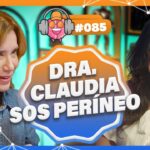 DRA. CLAUDIA MILAN (SOS PERÍNEO) - PODPEOPLE #085