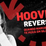 HOOVER REVERSO: QUANDO O SILÊNCIO DO NARCISISTA TE PUXA DE VOLTA