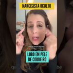 LOBO EM PELE DE CORDEIRO: NARCISISTA OCULTO
