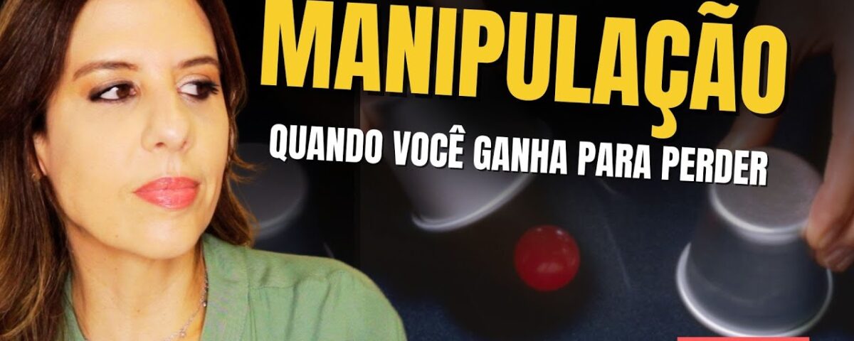 MANIPULAÇÃO NARCISISTA: QUANDO VOCÊ GANHA PARA PERDER