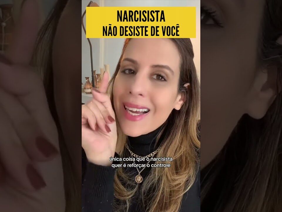 NARCISISTA NÃO DESISTE DE VOCÊ!