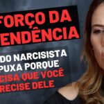 REFORÇO DA DEPENDÊNCIA: QUANDO NARCISISTA TE PUXA PORQUE PRECISA QUE VOCÊ PRECISE DELE