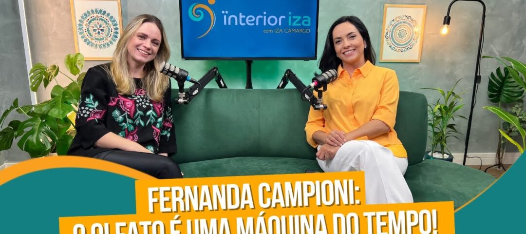 O poder da aromaterapia - Fernanda Campioni - EP49 -  Ïnterioriza