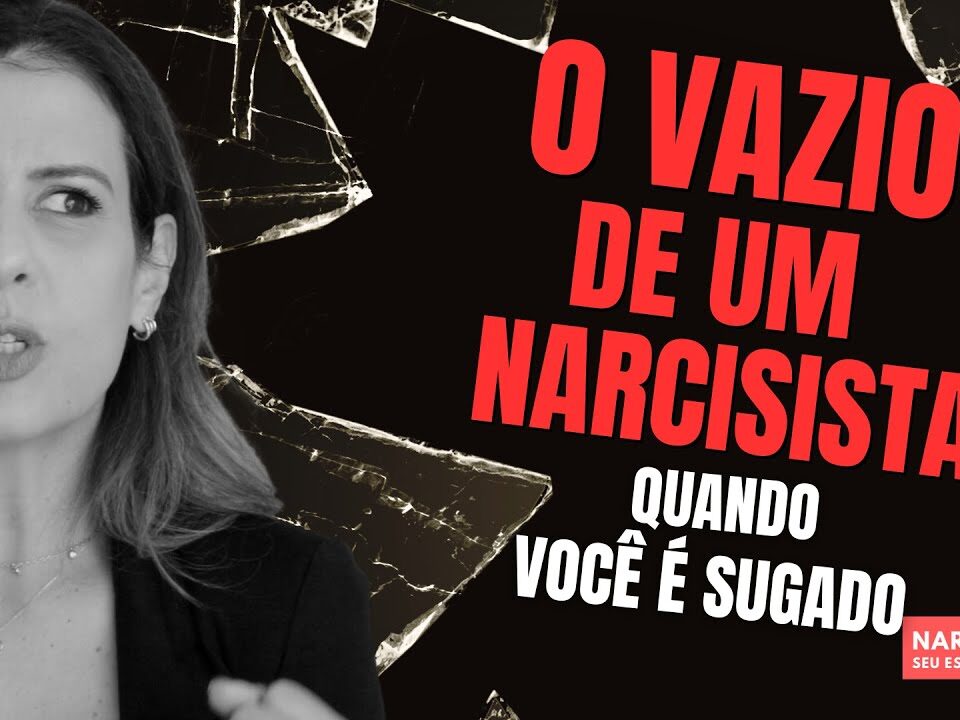 O VAZIO DE UM NARCISISTA:  QUANDO VOCÊ É SUGADO