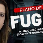 PLANO DE FUGA: Quando você resolve romper com um narcisista