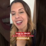 PODPEOPLE - Hoje às 19h30 no canal da Dra. Ana Beatriz Barbosa