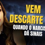 VEM DESCARTE AÍ: QUANDO O NARCISISTA DÁ SINAIS